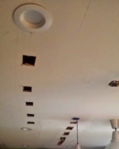These are just some of the holes that had to be put in our ceiling. 